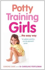 Potty Training Girls By Simone Cave ,Dr Caroline Fertleman