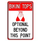 Bikini Tops Optional Beyond This Point Metal Sign Beach Decor 8"x12"