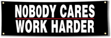 Nobody Cares Work Harder Quote Gym Flag Banner 71x24 Fitness Wall Decor