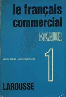le francais commercial manuel 1., Gaston Mauger & Jacqueline Charon, Used; Good 