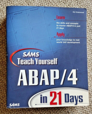 Sams Teach Yourself... in 21 Days Ser.: Sams Teach Yourself ABAP/4 in 21 Days by