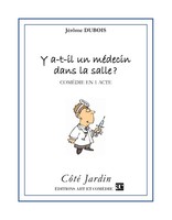 Y A-T-Il Un MéDecin Dans La Salle ? JéRôMe Dubois Taschenbuch Côté Jardin 2011
