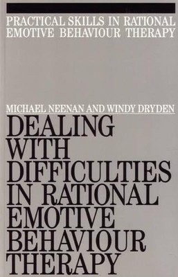 Dealing with Difficulities in Rational Emotive Behaviour Therapy by Michael Neen