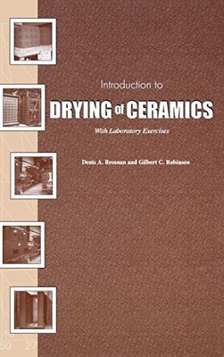 Introduction to Drying of Ceramics: With Laboratory Exercises