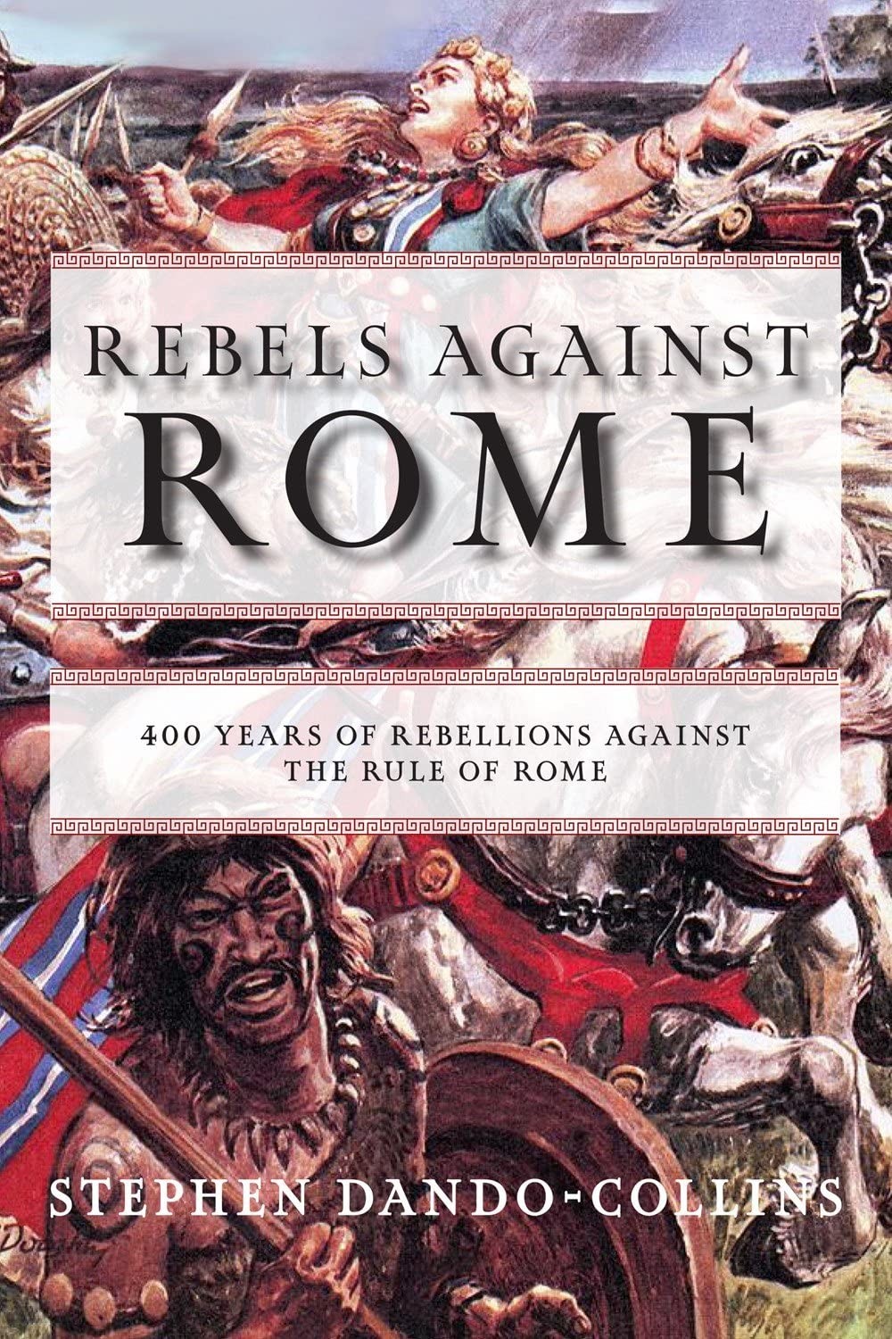Rebels against Rome: 400 Years of Rebellions against the Rule of Rome by Stephe - Image 6