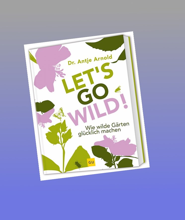 Let's go wild! Antje Arnold