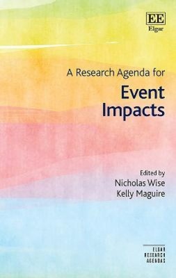 A Research Agenda for Event Impacts (Elgar Research Agendas) by Nicholas Wise