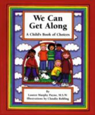 We Can Get Along: A Child's Book of - 1575420139, paperback, Lauren Murphy Payne