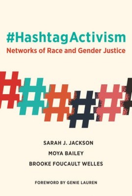 #HashtagActivism: Networks of Race and Gender Justice (Th - VERY GOOD