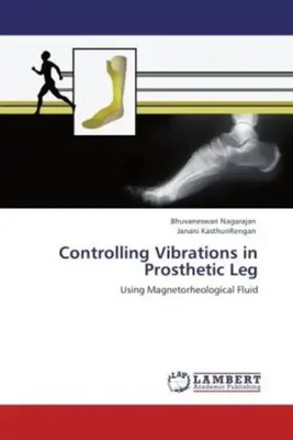 Bhuvaneswari Nagarajan (u. a.) | Controlling Vibrations in Prosthetic Leg | Buch