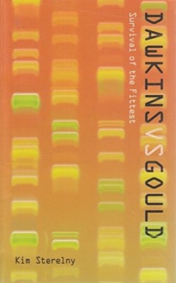Dawkins vs. Gould: Survival of the Fittest (Revoluti by Sterelny, Kim 1840462493