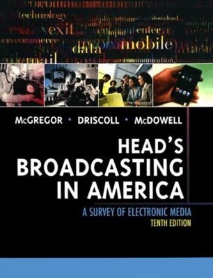Head's Broadcasting in America : A Survey of Electronic Media Pap