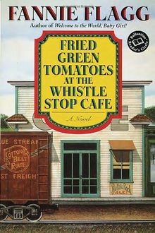 Fried Green Tomatoes at the Whistle Stop Cafe: A Novel v... | Buch | Zustand gut