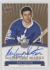 2017 Upper Deck Toronto Maple Leafs Centennial Leaf Marks Mike Walton Auto 1pc9