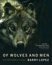 Of Wolves and Men - Paperback By Barry Holstun Lopez - GOOD