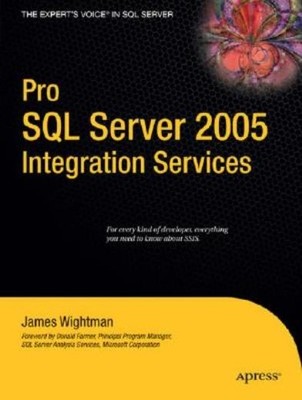 Pro Sql Server 2005: Intergration Services