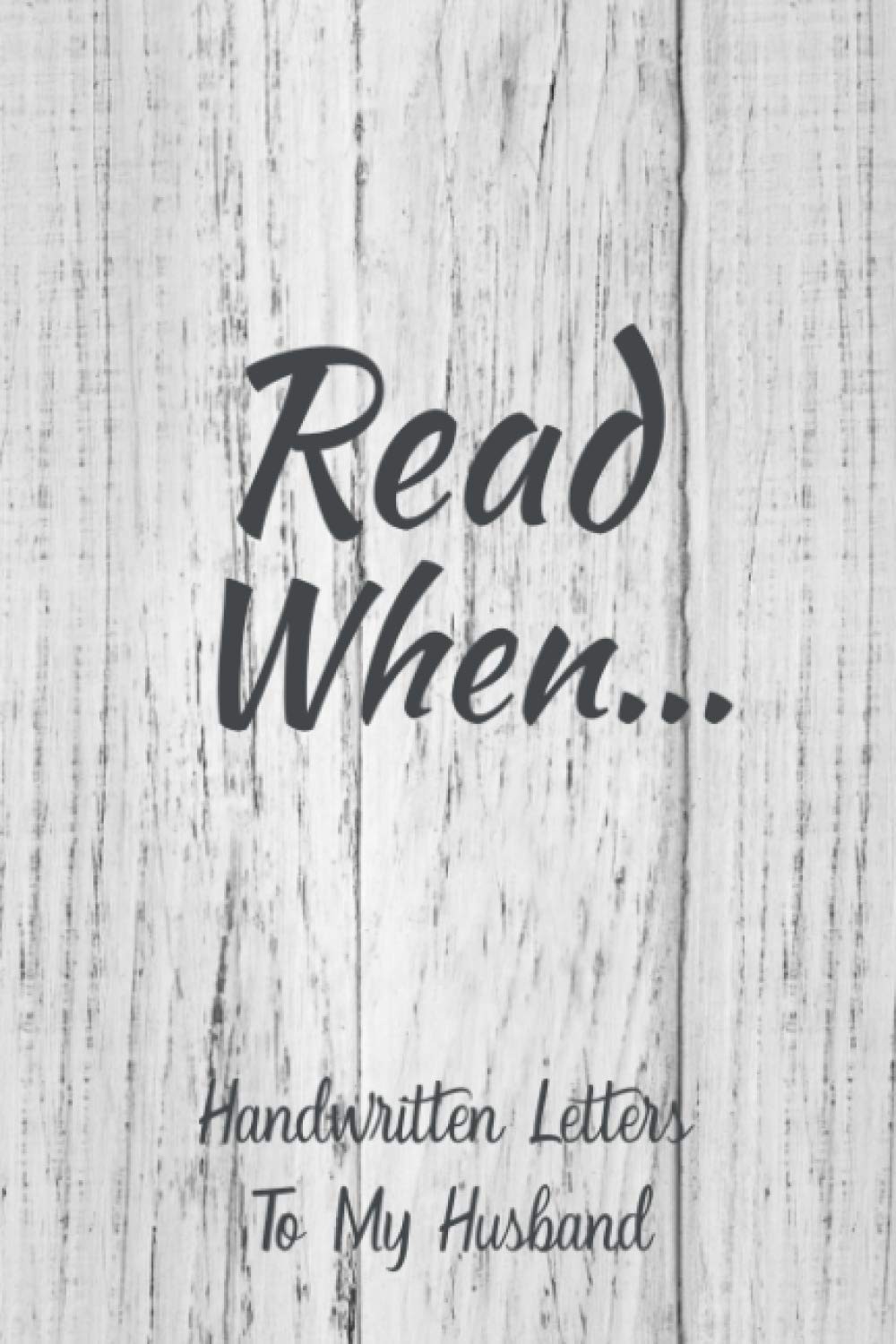 Read When...Letters To My Husband: I Wrote A Book About You And Things You Need