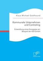 Kommunale Unternehmen Und Controlling: Entwicklung Eines Konzeptes Am Beispiel D
