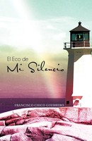 Francisco Chico Guerrero | El Eco De Mi Silencio | Taschenbuch | Spanisch (2011)