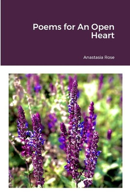 Anastasia Rose | Poems for An Open Heart | Taschenbuch | Englisch (2023)