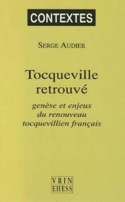 Serge Audier Tocqueville Retrouve (Taschenbuch) Contextes