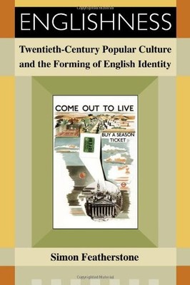 Englishness: Twentieth-Century Popular Culture and the Forming o