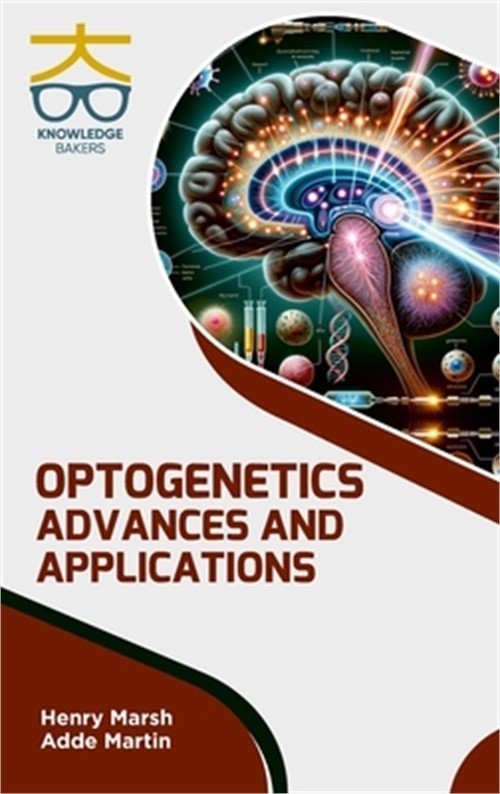 Optogenetics: Advances and Applications (Hardback or Cased Book)
