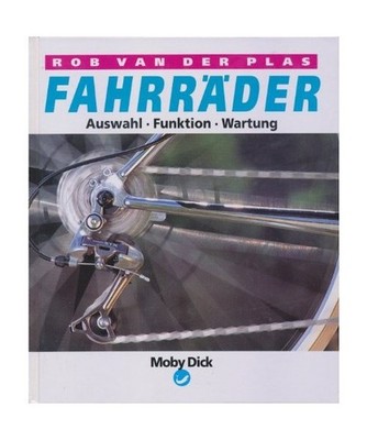 Fahrräder. Auswahl, Funktion, Wartung, Plas, Rob van der
