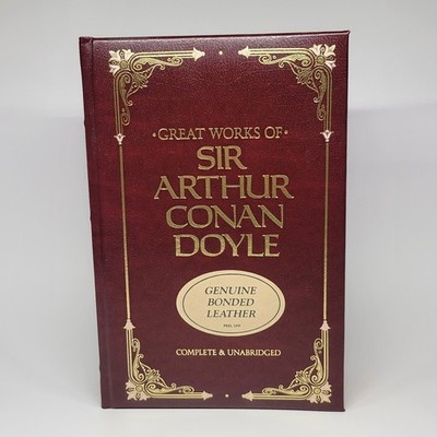 Great Works of Sir Arthur Conan Doyle Complete & Unabridged Bonded Leather