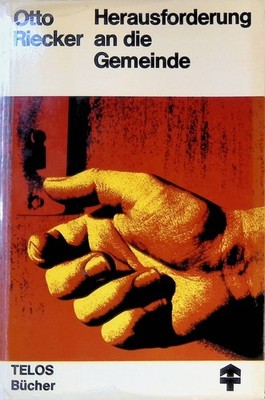 Herausforderung an die Gemeinde. TELOS Bücher 1011. Riecker, Otto: 2276289
