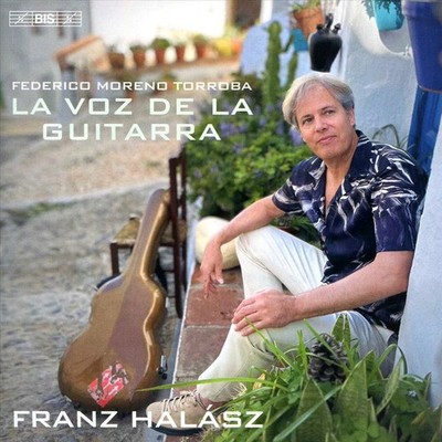 FRANZ HALÁSZ FEDERICO MORENO TORROBA: LA VOZ DE LA GUITARRA NEW SUPER AUDIO HYBR