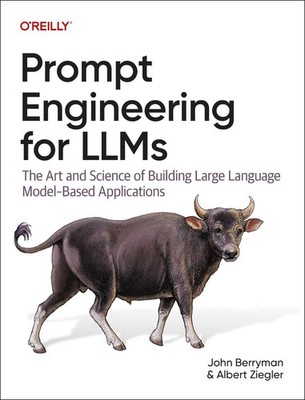 Prompt Engineering for LLMs: The Art and Science of Building Large Language Mode