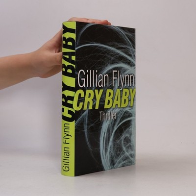 Cry Baby  |  Gillian Flynn