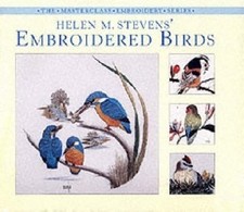 Helen M. Stevens' Embroidered Birds (Masterclas... by Stevens, Helen M. Hardback