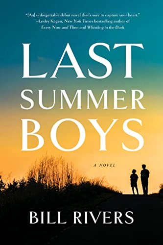 Last Summer Boys: A Novel by Bill Rivers 9781662500312 NEW Free UK Delivery - Image 4