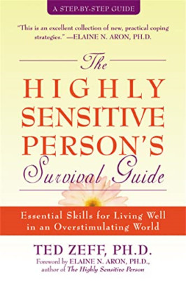 The Highly Sensitive Person's Survival Guide (Step-By-S - Paperback NEW Zeff, Te