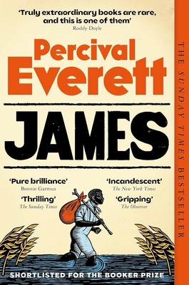 James By Percival Everett: The Bestselling, Award-Winning Sensation UK