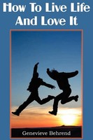 Genevieve Behrend | How To Live Life And Love It | Taschenbuch | Englisch (2010)