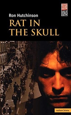 Rat in the Skull (Royal Court Writers) (Modern Play by Hutchinson, R. 0413703509