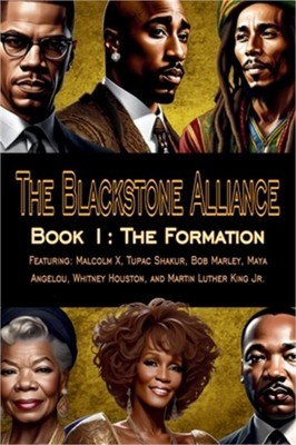 The Blackstone Alliance; Book 1: The Formation (Hardback or Cased Book)