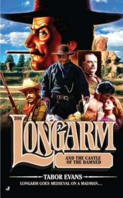 Longarm and the Castle of the Damned; Longar- 051515010X, Tabor Evans, paperback