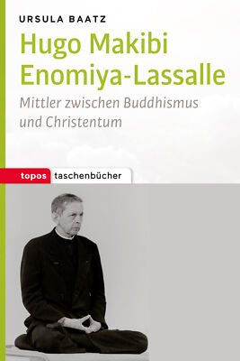Ursula Baatz / Hugo Makibi Enomiya-Lassalle