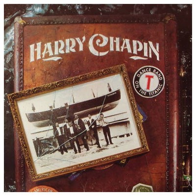 Harry Chapin - Dance Band On The Titanic (VINYL)