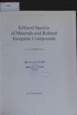 Infrared spectra of minerals and related inorganic compounds. Gadsden, John A.:
