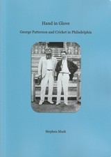 NEW - Hand in Glove. George Patterson and Cricket in Philadelphia: S Musk (2026)