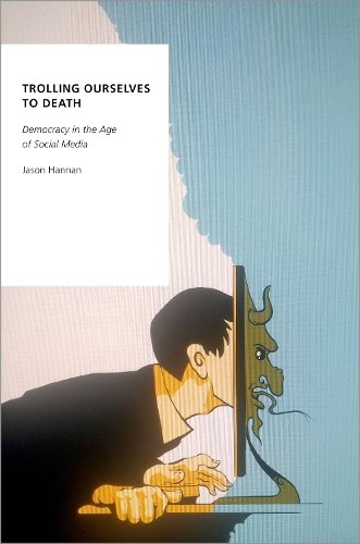 Trolling Ourselves to Death by Jason Hannan - 9780197557778