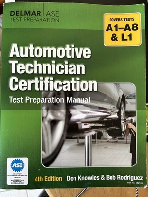 Automotive Technician Certification Test Preparation Manual A1 A8 L1 Book