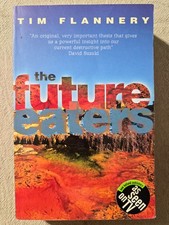 The Future Eaters by Tim Flannery - Paperback