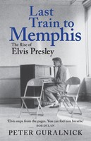 Peter Guralnick | Last Train To Memphis | Taschenbuch | Englisch (2026)