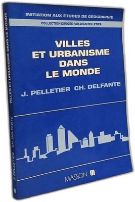 Städte und Städtebau in der Welt | Pelletier Jean Delfante Ch. (Charles)|Guter Zustand